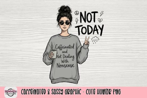 Caffeinated & Sassy Graphic: Your Go-To PNG for Bold Designs
